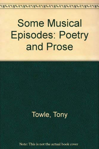 Stock image for Some Musical Episodes: Poetry and Prose for sale by J. HOOD, BOOKSELLERS,    ABAA/ILAB