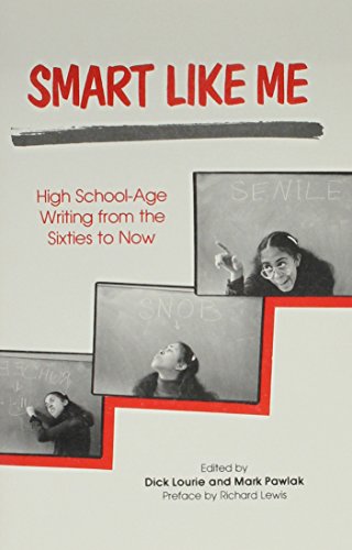 Beispielbild fr Smart Like Me: High School Age Writing Form the Sixties To Now zum Verkauf von Village Works