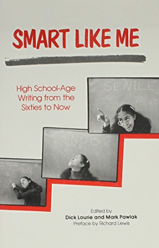 Imagen de archivo de Smart Like Me: High School Age Writing Form the Sixties To Now a la venta por Village Works
