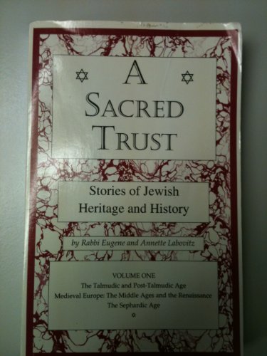 Stock image for A Sacred Trust: Stories of Jewish Heritage & History (Jewish Cultural Literacy Series) for sale by Books From California