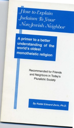 Beispielbild fr How to explain Judaism to your non-Jewish neighbor zum Verkauf von ThriftBooks-Dallas