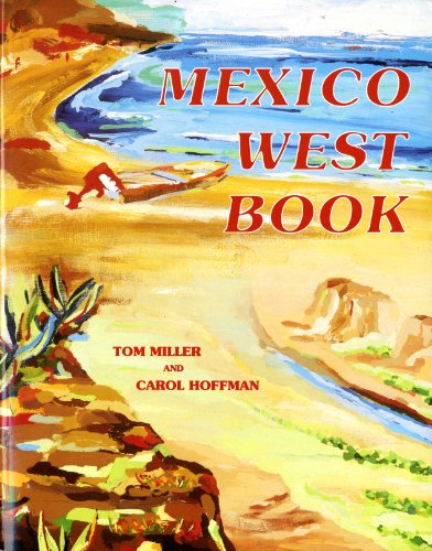 Beispielbild fr Mexico Westbook: A Road and Recreation Guide to Today's West Coast of Mexico zum Verkauf von SecondSale