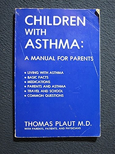 Stock image for Children with Asthma: A Muanual for Parents for sale by Half Price Books Inc.