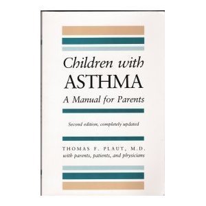 Stock image for Children with Asthma : A Manual for Parents for sale by Better World Books