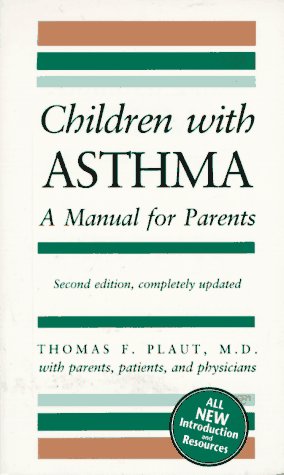 Beispielbild fr Children With Asthma: A Manual for Parents zum Verkauf von SecondSale