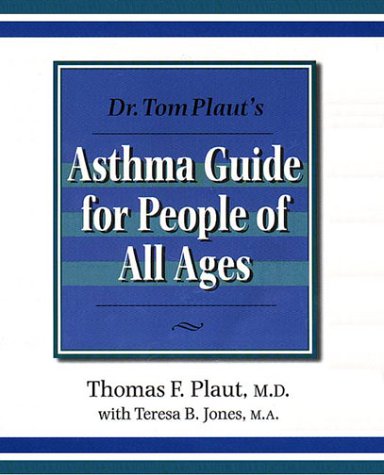 Beispielbild fr Dr Tom Plaut's Asthma Guide for People of All Ages zum Verkauf von Once Upon A Time Books