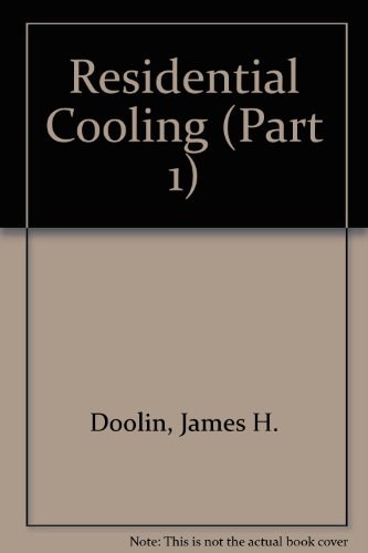 Residential Cooling (Part 1) (9780914626046) by Doolin, James H.