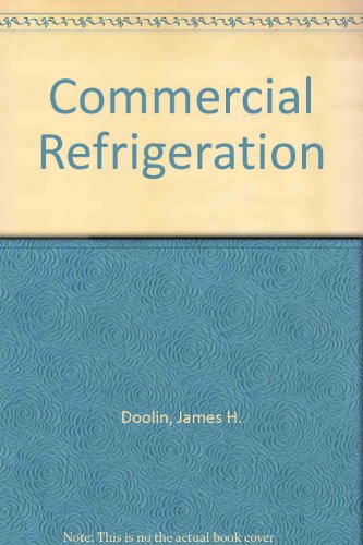 Commercial Refrigeration (9780914626084) by Doolin, James H.