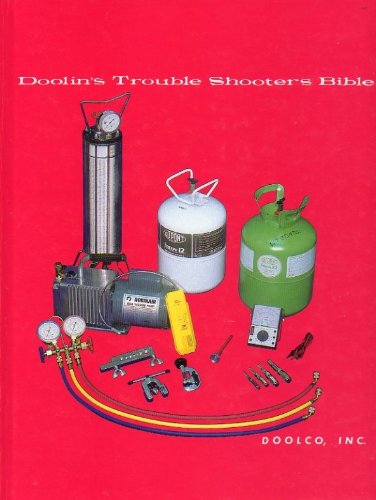 Imagen de archivo de Doolin's Trouble Shooters Bible : Air Conditioning, Refrigeration, Heat Pumps, Heating a la venta por Greenway