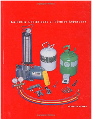 9780914626176: La biblia Doolin para el tecnico reparador: acondicionamiento de aire, refrigeración, bombas de calor, calefacción