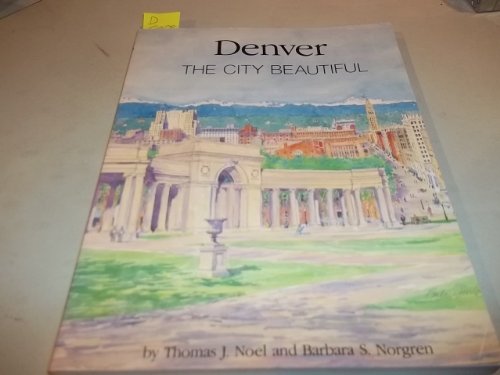 Stock image for Denver: The City Beautiful for sale by ThriftBooks-Atlanta