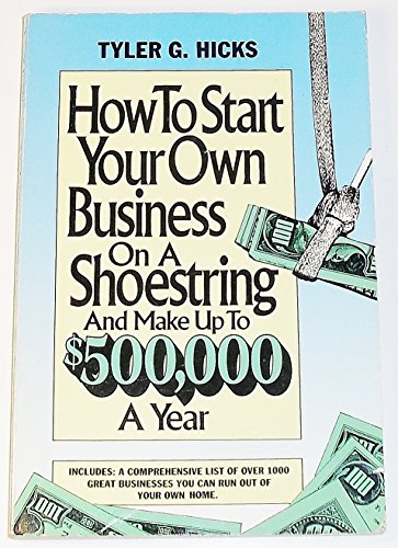 Beispielbild fr How to Start Your Own Business on a Shoestring and Make up to $500,000 zum Verkauf von Wonder Book