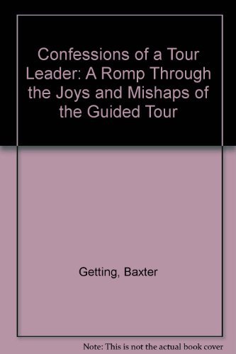 9780914629238: Confessions of a Tour Leader: A Romp Through the Joys and Mishaps of the Guided Tour