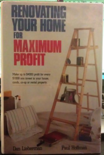 9780914629931: Renovating Your Home for Maximum Profit