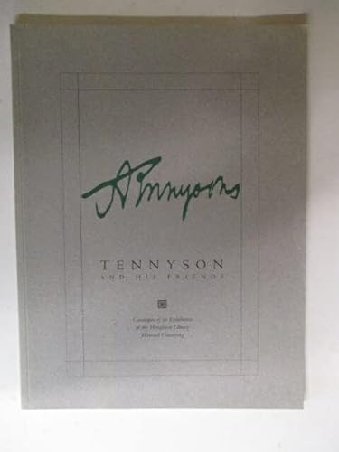 Stock image for Tennyson and His Friends Catalogue of an Exhibition at the Houghton Library for sale by Willis Monie-Books, ABAA