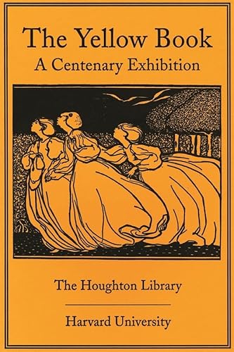 Stock image for The Yellow Book: A Centenary Exhibition (Houghton Library Publications) for sale by dsmbooks