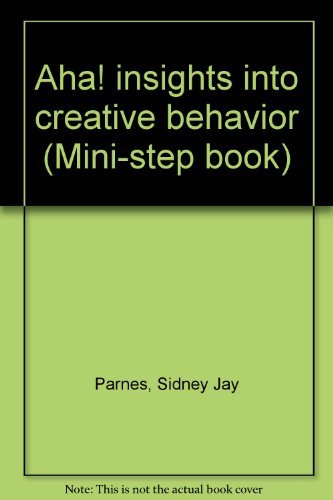 Imagen de archivo de Aha! insights into creative behavior (Mini-step book) a la venta por D&D Galleries - ABAA