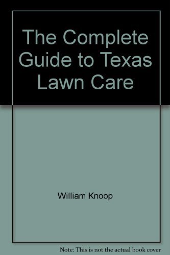 Stock image for The complete guide to Texas lawn care for sale by SecondSale