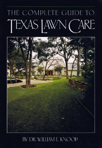 Stock image for The Complete Guide to Texas Lawn Care for sale by Your Online Bookstore