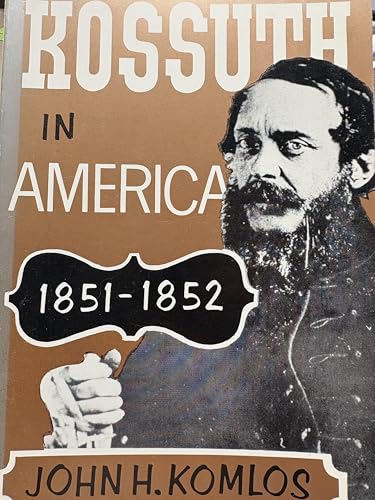 Immagine stock per Louis Kossuth in America 1851-1852 (Program in East European and Slavic Studies / State University of New York College at Buffalos)
