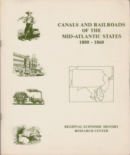 Stock image for Canals and Railroads of the Mid Atlantic States 1800-1860 for sale by Wonder Book