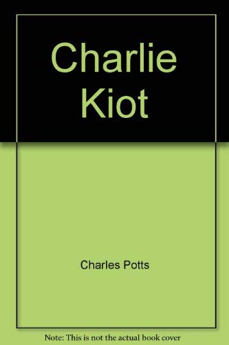 Stock image for Charlie Kiot for sale by PONCE A TIME BOOKS