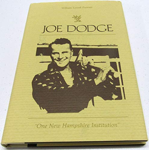 Joe Dodge: One New Hampshire Institution (9780914659174) by Putnam, William Lowell