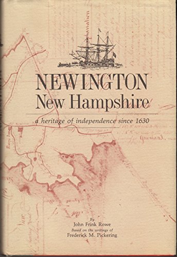 Stock image for Newington, New Hampshire: A Heritage of Independence Since 1630 for sale by Reader's Corner, Inc.