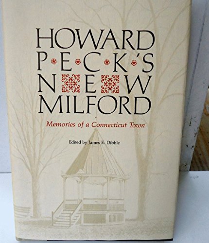Howard Peck's New Milford: Memories of a Connecticut Town