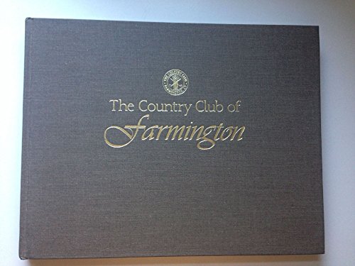 9780914659778: The Country Club of Farmington, 1892-1995