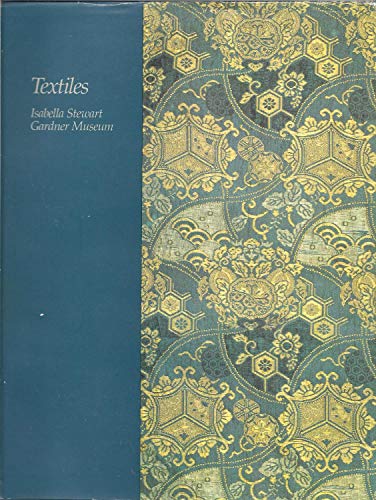 9780914660095: Textiles: Isabella Stewart Gardner Museum