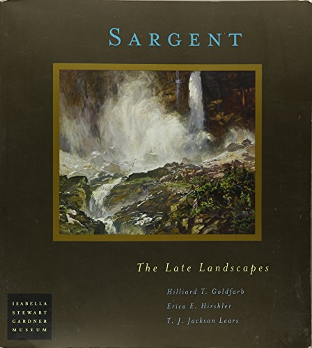 9780914660125: Sargent: The Late Landscapes