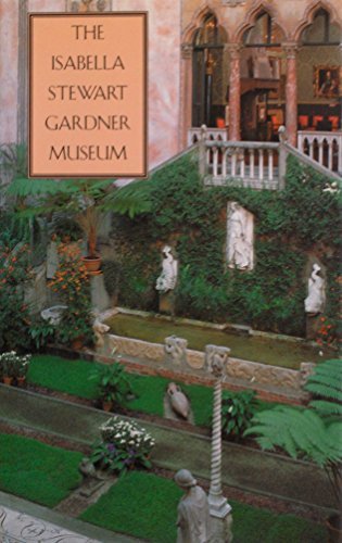 Stock image for The Isabella Stewart Gardner Museum for sale by Better World Books Ltd