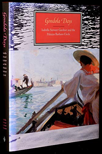 9780914660217: Gondola Days: Isabella Stewart Gardner and the Palazzo Barbaro Circle