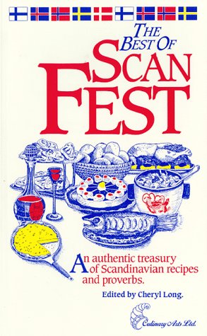 Stock image for The Best of Scanfest: An Authentic Treasury of Scandinavian Recipes and Proverbs for sale by Half Price Books Inc.