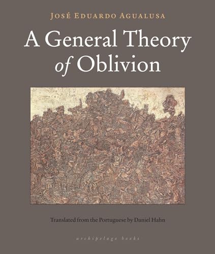 Imagen de archivo de A General Theory of Oblivion a la venta por Better World Books