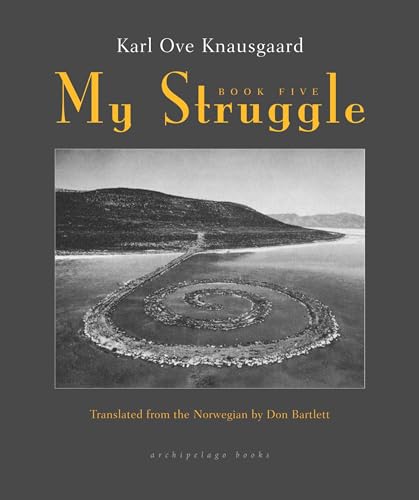 My Struggle, Book Two by Karl Ove Knausgård My Struggle, Book Two by Karl Ove Knausgård