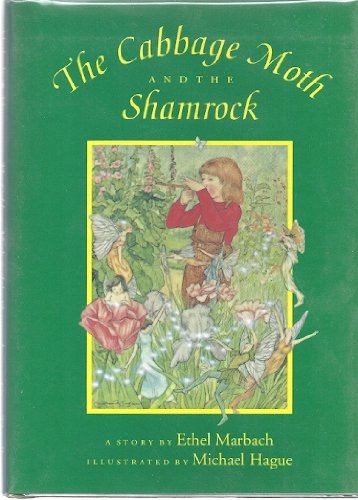 Stock image for Cabbage Moth & the Shamrock Marbach, Ethel for sale by Schindler-Graf Booksellers