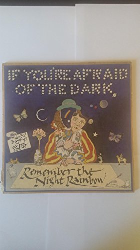 Stock image for If you're afraid of the dark, remember the night rainbow for sale by Books of the Smoky Mountains