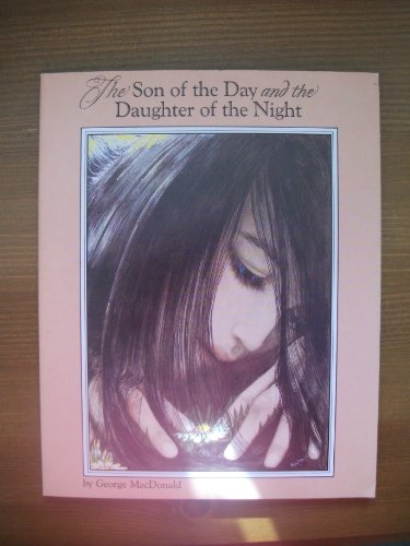 Beispielbild fr The Son of the Day, and the Daughter of the Night zum Verkauf von Blue Skye Books