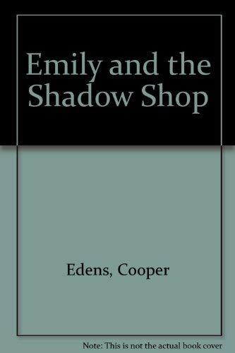 Emily and the Shadow Shop