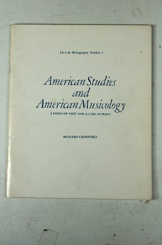 Stock image for American Studies & American Musicology: A Point of View & A Case in Point for sale by Mark Henderson