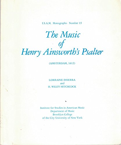 Stock image for The Music of Henry Ainsworth's Psalter (Amsterdam, 1612) for sale by ThriftBooks-Dallas
