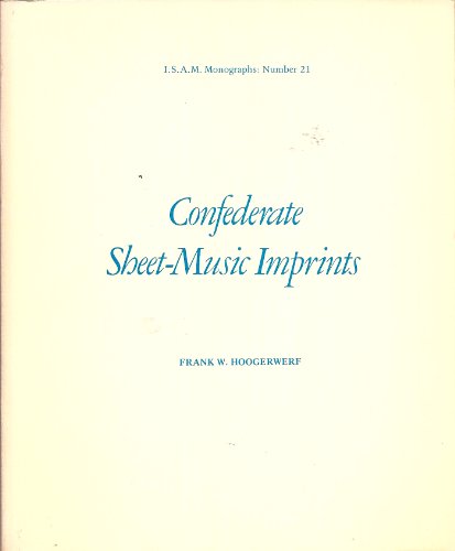 Imagen de archivo de Confederate Sheet-Music Imprints (ISAM MONOGRAPHS) a la venta por FLOYDLYNX