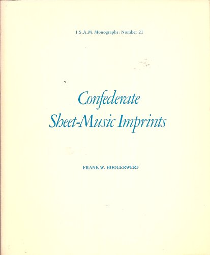 Stock image for Confederate Sheet-Music Imprints (ISAM MONOGRAPHS) for sale by FLOYDLYNX
