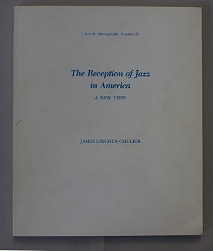 9780914678304: Reception of Jazz in America: A New View (ISAM MONOGRAPHS)