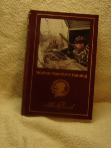 Imagen de archivo de Modern Waterfowl Hunting (Hunter Information Series) a la venta por Wonder Book