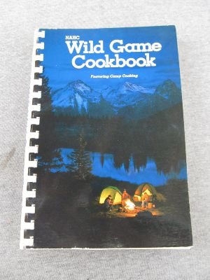 9780914697114: Nahc Wild Game Cookbook, 1988