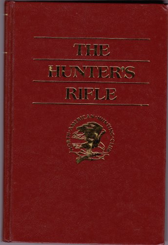 Beispielbild fr The Hunter's Rifle (Hunter's Information Series) zum Verkauf von Wonder Book