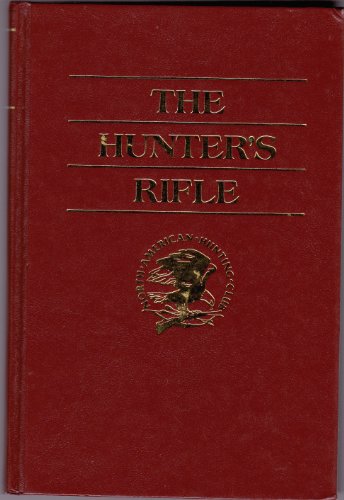 Stock image for The Hunter's Rifle (Hunter's Information Series) for sale by Wonder Book